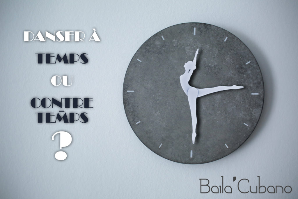 Baila Cubano -Danser à temps ou contret-temps